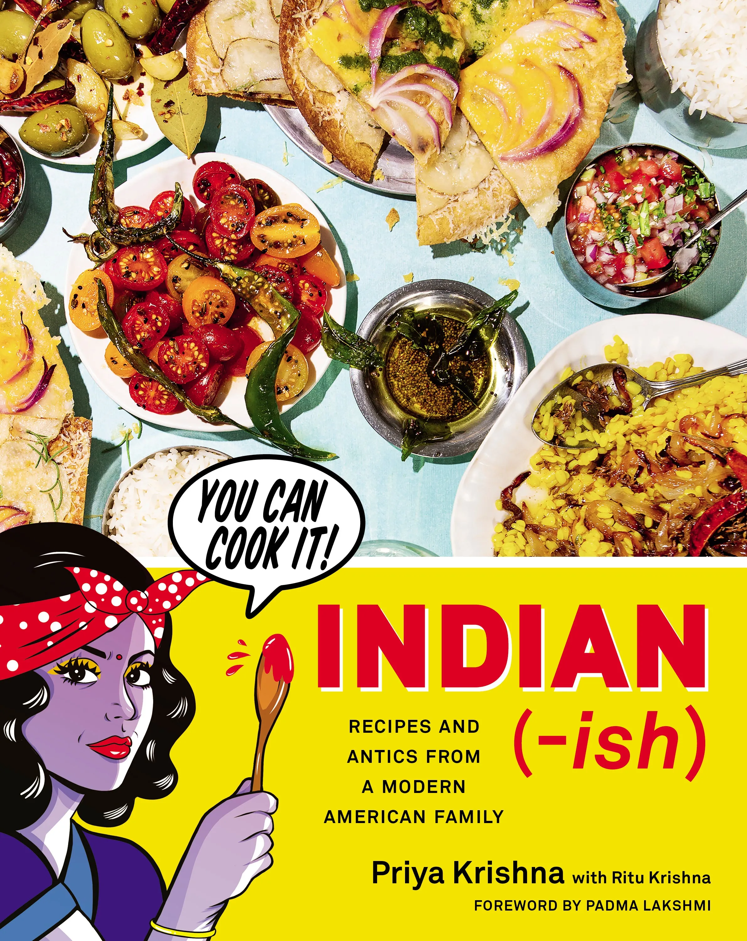 Indian-ish: Recipes and Antics from a Modern American Family